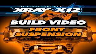 XRAY X12'22 - Build - Front Suspension