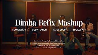 Dimba Refix Mashup |  Spoiler4T3, Gody Tennor & Ranzscooby (Prod Soundkraft)