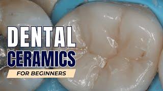 Dental Ceramics for Absolute Beginners - PS013