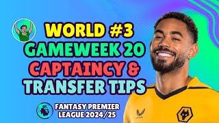 FPL GW20 TRANSFER TIPS  WORLD RANKED #3 | GAMEWEEK 20 | Fantasy Premier League 2024/25