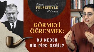 Bu Neden Bir PİPO DEĞİL? Magritte & Postmodernizm