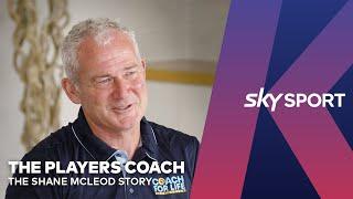 The Players Coach: The Shane McLeod Story | Sky Sport NZ