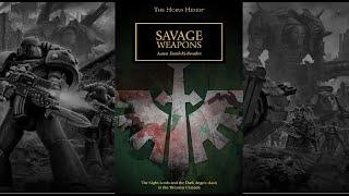 Warhammer The Horus Heresy: Savage Weapons | A Review