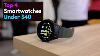 Top 4 Best Smartwatches under 40 dollars to buy in 2023