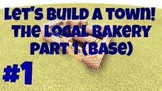 Let's Build a Minecraft Town! #1 | The Local Bakery | Part 1 (BASE) | TIMELAPSE