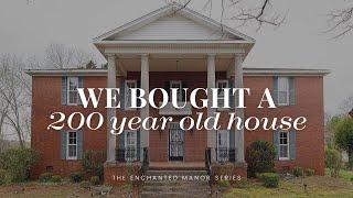 We bought a 200 year old house | Welcome to the Enchanted Manor