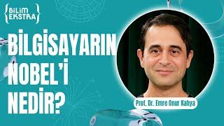 Bilgisayarın Nobel'i nedir? / Prof. Dr. Emre Onur Kahya ile Bilim Ekstra