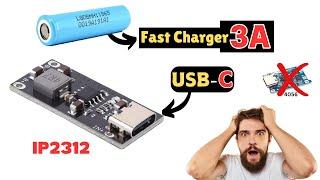 How to Choose the Right Lithium-ion Battery Cherging Module // IP2312 Fast Charging Module.