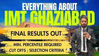 IMT GHAZIABAD 2024 RESULTS OUT | IMT Hyderabad & IMT Nagpur Results | Selection Criteria & CUT Offs