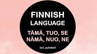 LEARN FINNISH | TÄMÄ, TUO, SE, NÄMÄ, NUO, NE (incl. Puhekieli)