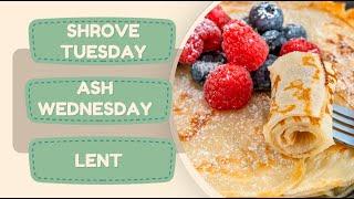 Shrove Tuesday, Ash Wednesday & Lent | English Portal