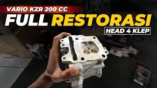 FULL RESTORASI PLUS UPGRADE HEAD 4 KLEP  DI VARIO KZR 200CC || DATENG MATOT PULANG JENGAT !!!