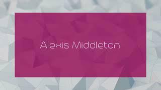 Alexis Middleton - appearance