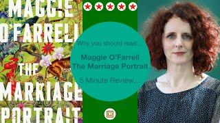 5 Minute Book Review: The Marriage Portrait by Maggie O'Farrell