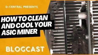 How to Clean and Cool your ASIC Miner