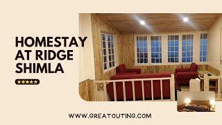 Homestay at Ridge Shimla.