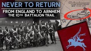 The Whole Battalion LOST! - 10th Parachute Battalion from England to Arnhem