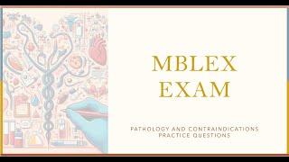 Pathology And Contraindications MBLEx Exam (30 Questions, Answers & Explanations)