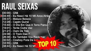 SELEÇÃO DAS 10 MAIS TOCADAS DE RAUL SEIXAS. Agradeça se escrevendo no Canal 