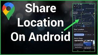 How To Share Location On Android Using Google Maps