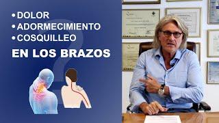 Dolor, adormecimiento o cosquilleo en los brazos - El Dr. Isaac Jakter responde a sus preguntas