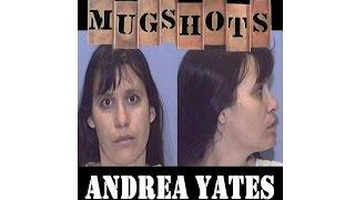 Mugshots: Andrea Yates