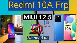 Redmi 10A Frp Bypass MIUI 12.5// Second Space Not Working// New Method No Need Pc // 10A Frp Remove