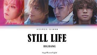 Still Life - BIGBANG (Color Coded Lyrics) (Han/Burmese/Eng)