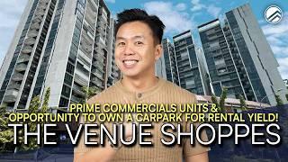 Own A Retail Unit + Carpark in Singapore! – Do The Numbers Make Sense? | The Venue Shoppes