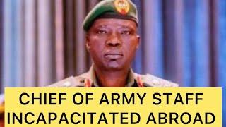 #breakingnews Chief Of ARMY Staff Incapacitated Abroad