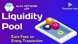 ALFA NETWORK Liquidity Pool Tutorial | Earn Fees On Every Transaction