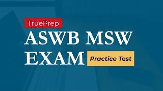 ASWB MSW Exam Prep #1 | TruePrep