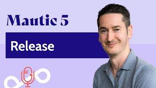 Mautic 5 | The Digital Experience Podcast