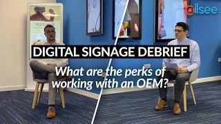 Digital Signage Debrief: What are the perks of working with an OEM?