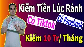 Hướng Dẫn Kiếm Tiền Trên Tiktok Bằng Facebook || Cách Làm Afiliate Tiktok Hiệu Quả Nhất