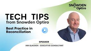 TECH TIPS: Best practice in reconciliation. Speaker: Ian Glacken