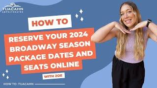 How To Reserve Your 2024 Broadway Season Package Dates and Seats Online with Zoe