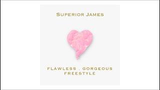 Flawless, Gorgeous Freestyle (Official Lyric Video) || SUPERIOR JAMES