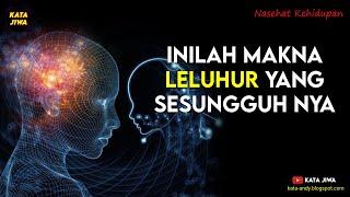 INILAH MAKNA LELUHUR YANG SESUNGGUHNYA | Andy Firmansyah