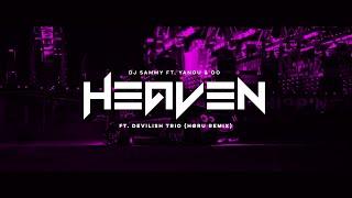 DJ Sammy Ft. Yanou & Do - Heaven Ft. Devilish Trio (HØRU REMIX)