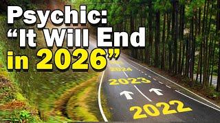 Psychic Predicted It Will End in 2026 [3rd Eye Insight]