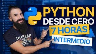 Curso de PYTHON desde CERO para PRINCIPIANTES [Intermedio]