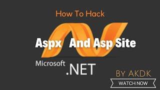 How To Hack Aspx And Asp Site By AkDk