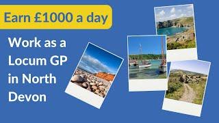 Earn £1000 a day as a Locum GP in North Devon