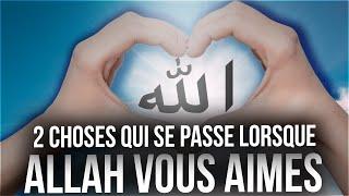 2 CHOSES QUI SE PASSENT QUAND ALLAH VOUS AIME (Rappel Islam)