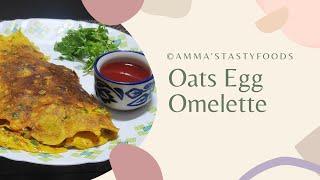 Oats Egg Omelette | Healthy Breakfast Recipe || Amma's Tasty Foods