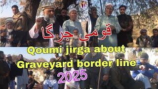 Qoumi jirga about graveyard border line in salehkhana/pashton culture/nrtv