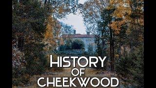 The HISTORY of CHEEKWOOD