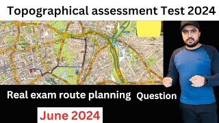 Topographical skills assessment Test 2024 | TFL Real Route planning Exam Question June 2024