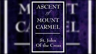 St. John of the Cross - Ascent of Mount Carmel [1/2] (Audiobook)